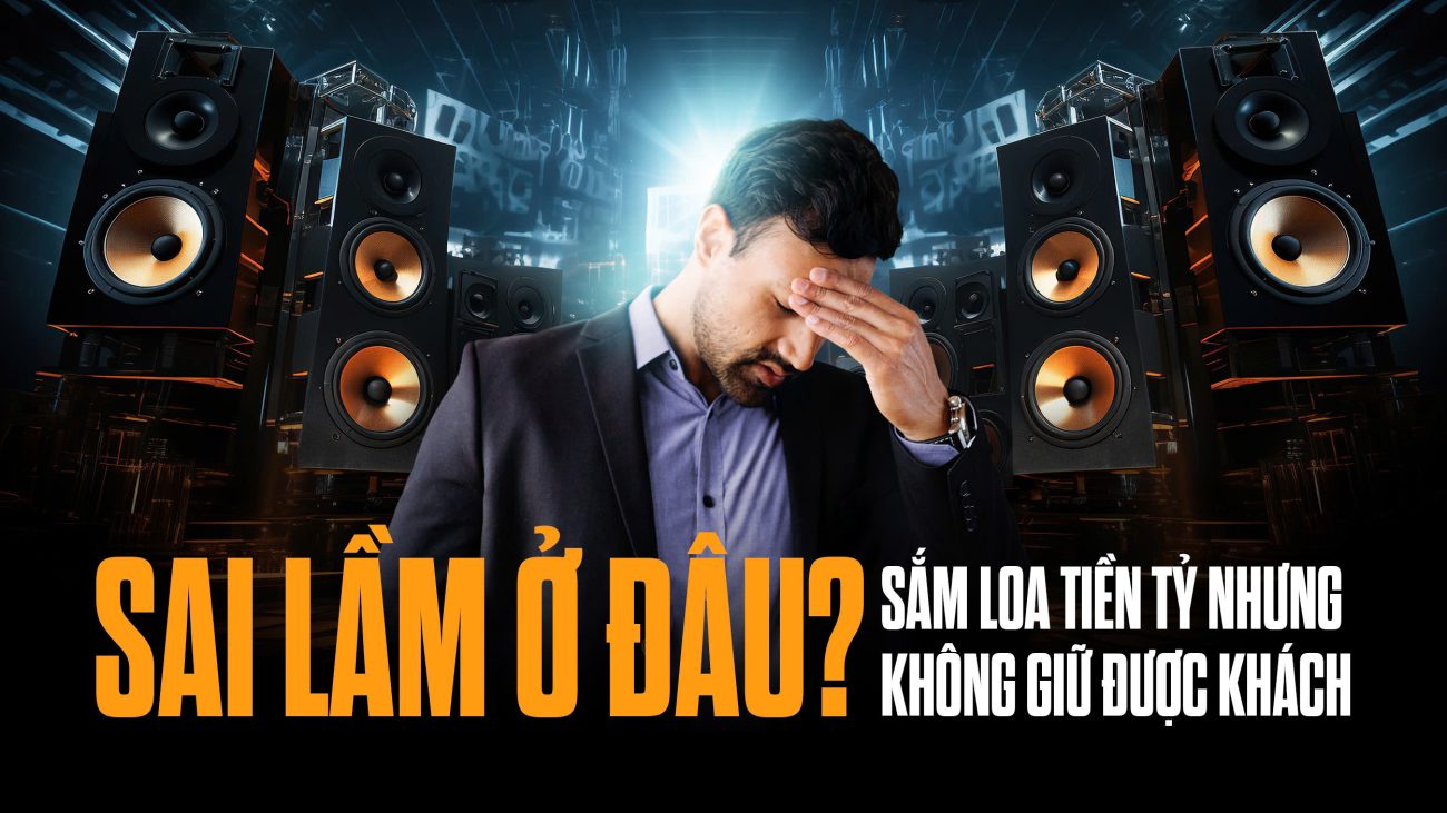 ÂM THANH BEER CLUB: TẠI SAO TO THÔI LÀ CHƯA ĐỦ ?